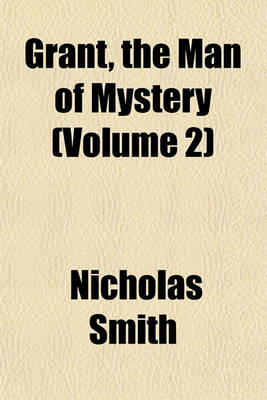 Book cover for Grant, the Man of Mystery (Volume 2)