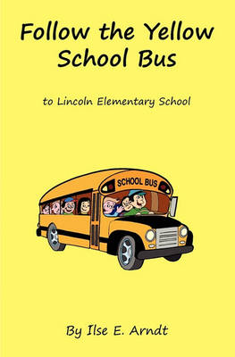 Book cover for Follow The Yellow School Bus