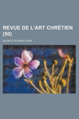 Cover of Revue de L'Art Chretien (50 )