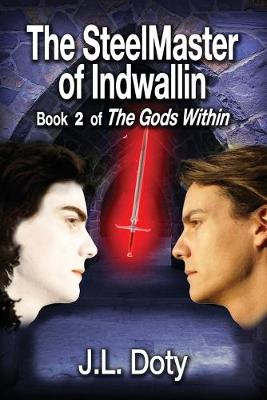 Book cover for The Steelmaster of Indwallin, Book 2 of the Gods Within