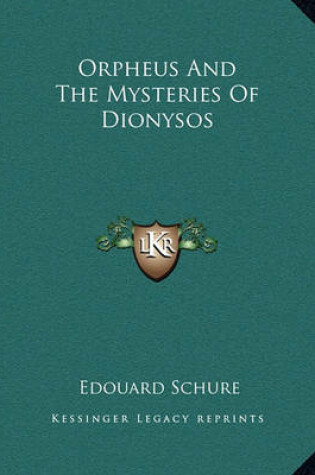 Cover of Orpheus and the Mysteries of Dionysos