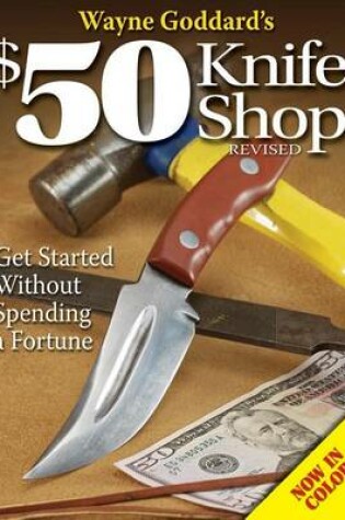 Cover of Wayne Goddard's $50 Knife Shop