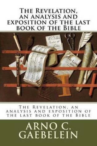 Cover of The Revelation, an analysis and exposition of the last book of the Bible