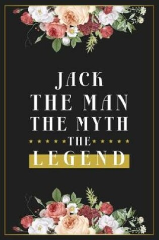 Cover of Jack The Man The Myth The Legend