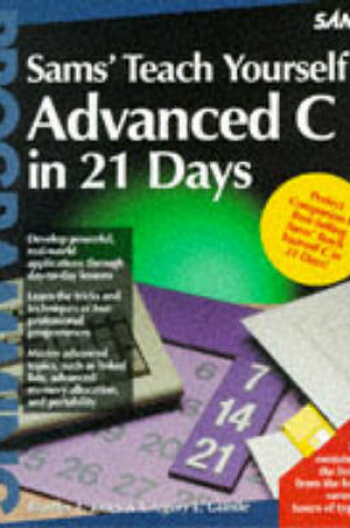 Cover of Sams Teach Yourself Advanced C in 21 Days