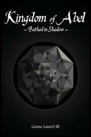 Cover of Kingdom of Abel - Bathed in Shadow