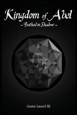 Book cover for Kingdom of Abel - Bathed in Shadow