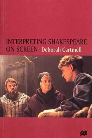 Cover of Interpreting Shakespeare on Screen