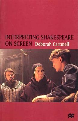 Book cover for Interpreting Shakespeare on Screen