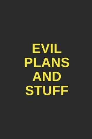 Cover of Evil Plans and Stuff