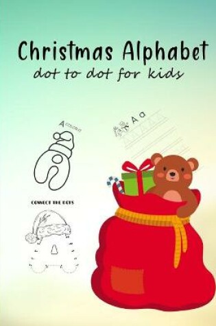 Cover of Christmas alphabet dot to dot for kids