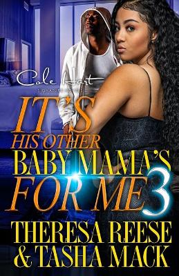 Cover of It's His Other Baby Mama's For Me 3