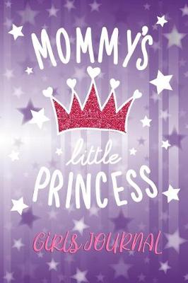 Book cover for Mommy's Little Princess Girls Journal