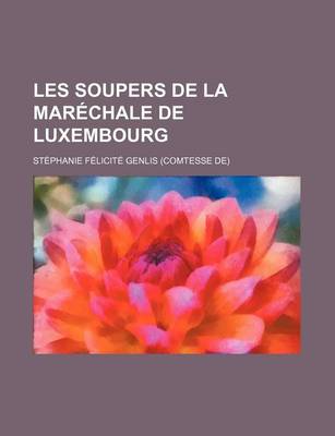 Book cover for Les Soupers de La Marechale de Luxembourg (1)