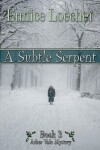 Book cover for A Subtle Serpent