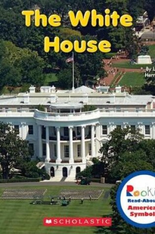 Cover of The White House (Rookie Read-About American Symbols)