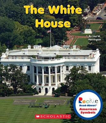 Book cover for The White House (Rookie Read-About American Symbols)