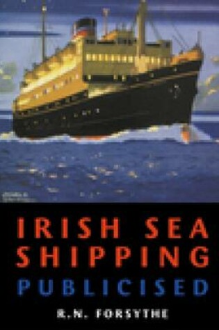 Cover of Irish Sea Shipping Publicised