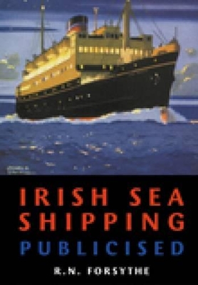 Book cover for Irish Sea Shipping Publicised