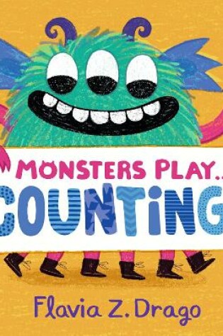 Cover of Monsters Play... Counting!