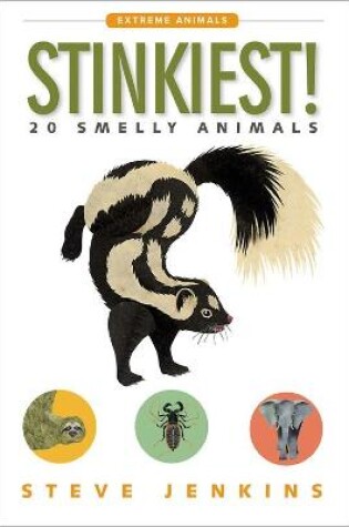 Cover of Stinkiest! 20 Smelly Animals