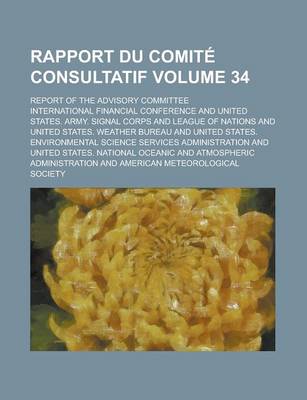 Book cover for Rapport Du Comite Consultatif; Report of the Advisory Committee Volume 34