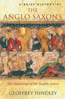 Book cover for A Brief History of the Anglo-Saxons