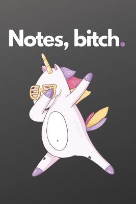 Book cover for Notes, bitch.