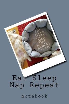 Book cover for Eat Sleep Nap Repeat