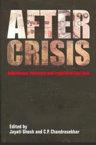 Cover of After Crisis - Adjustment, Recovery and Fragility in East Asia