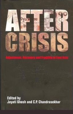 Book cover for After Crisis - Adjustment, Recovery and Fragility in East Asia