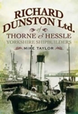 Book cover for Richard Dunston Limited of Thorne and Hessle Yorkshire Shipbuilders