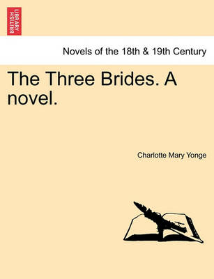 Book cover for The Three Brides. a Novel. Volume I