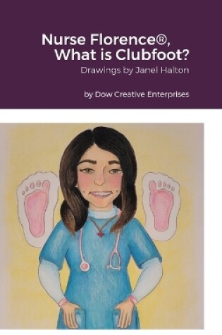 Cover of Nurse Florence(R), What is Clubfoot?