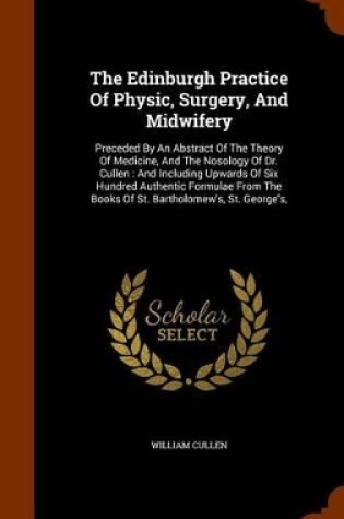 Cover of The Edinburgh Practice of Physic, Surgery, and Midwifery