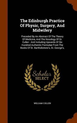 Book cover for The Edinburgh Practice of Physic, Surgery, and Midwifery