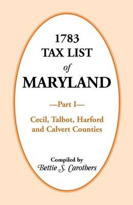 Book cover for 1783 Tax List of Maryland, Part I