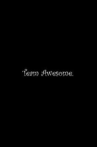 Cover of Team Awesome