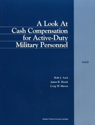 Book cover for A Look at Cash Compensation for Active-duty Military Personnel