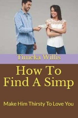Cover of How To Find A Simp