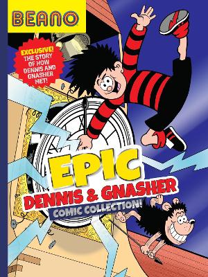 Cover of Beano Epic Dennis & Gnasher Comic Collection