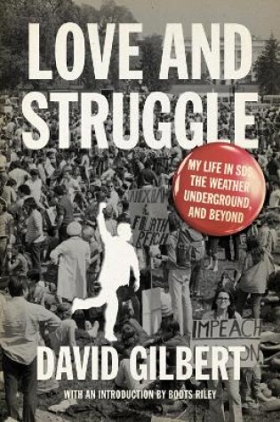 Cover of Love And Struggle: My Life In Sds, The Weather Underground, And Beyond