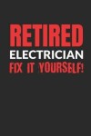 Book cover for Retired Electrician - Fix It Yourself!