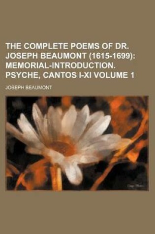 Cover of The Complete Poems of Dr. Joseph Beaumont (1615-1699) Volume 1