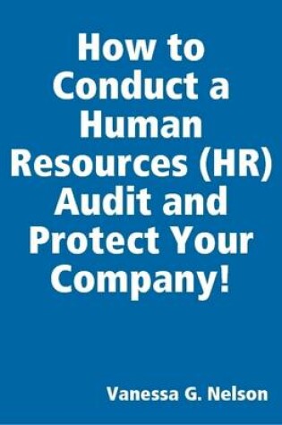 Cover of How to Conduct a Human Resources Audit and Protect Your Company