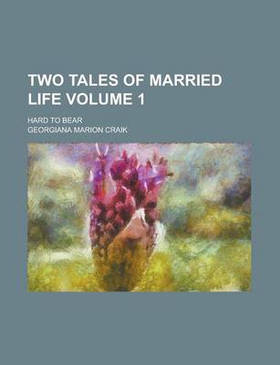 Book cover for Two Tales of Married Life; Hard to Bear Volume 1