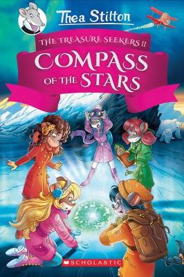 Cover of The Compass of the Stars (Thea Stilton Treasure Seekers #2)