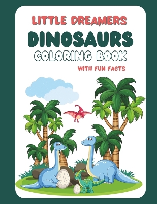 Book cover for Little Dreamers Dinosaurs Coloring Book