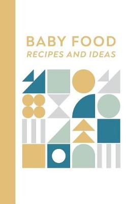Cover of Baby Food Recipes and Ideas
