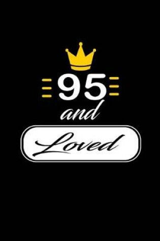 Cover of 95 and Loved